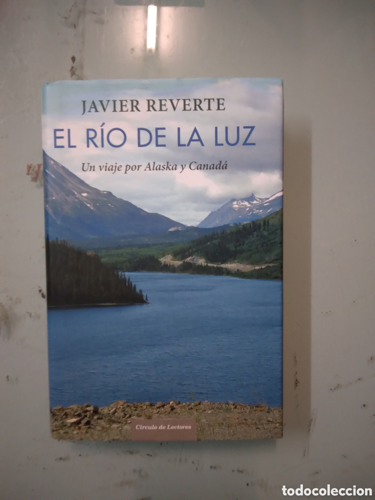 Libros: C&iacute;rculo de Lectores, Javier Reverte, El r&iacute;o de la luz - Foto 1