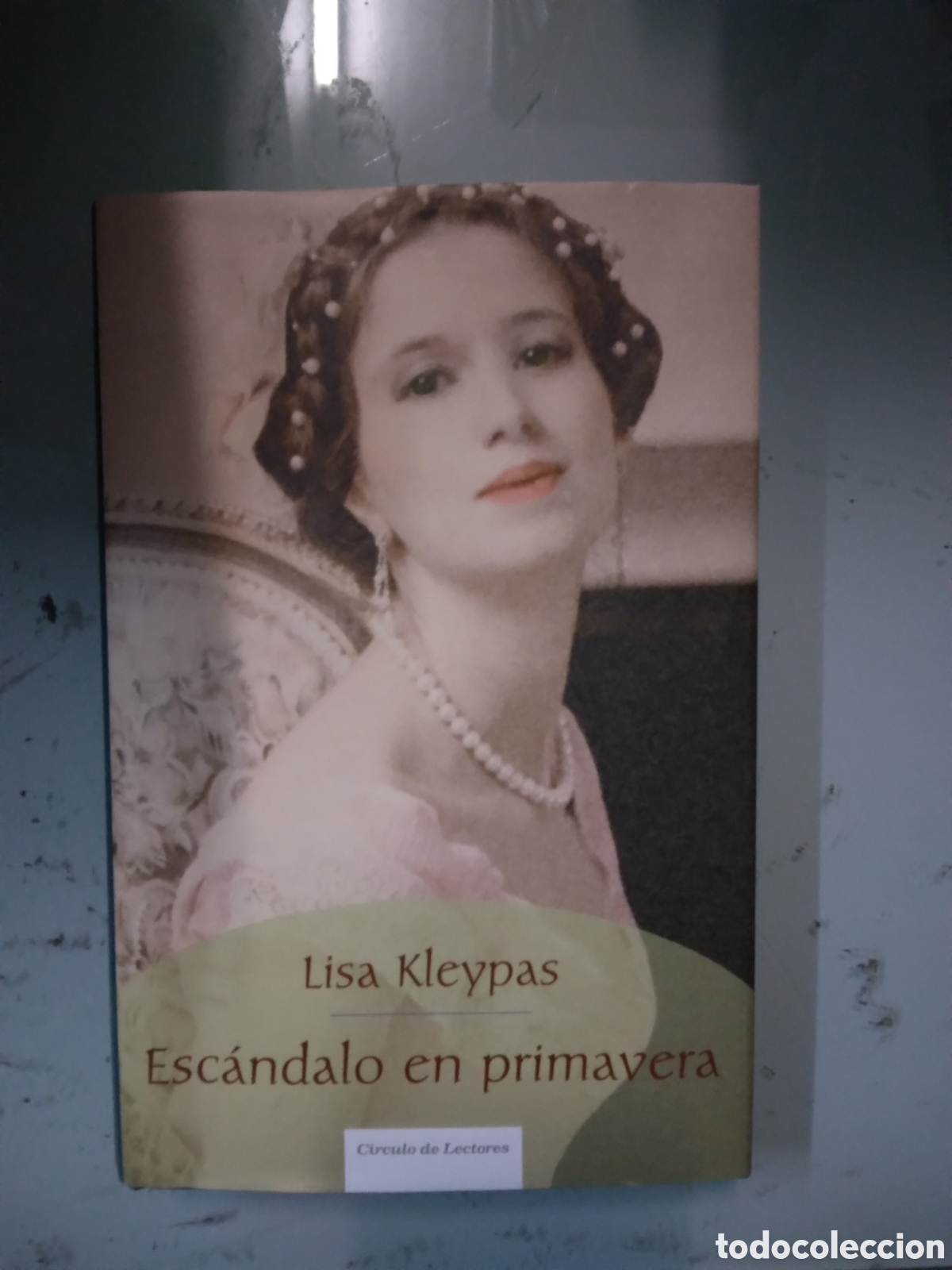 Libros: C&iacute;rculo de Lectores, Lisa Kleypas, Esc&aacute;ndalo en primavera - Foto 1
