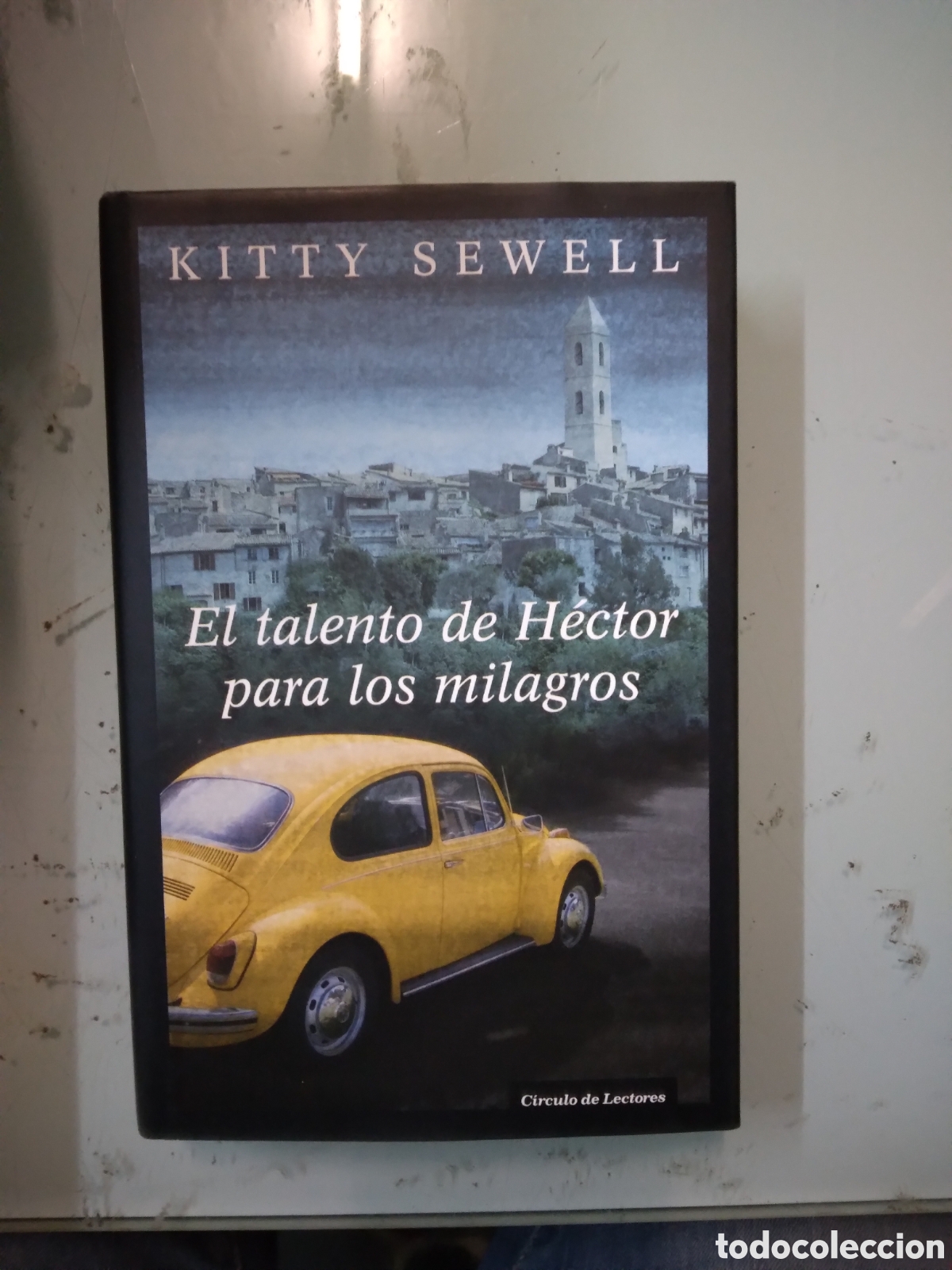 Libros: KITTY SEWELL, EL TALENTO DE HECTOR PARA LOS MILAGROS, C&Iacute;RCULO DE LECTORES - Foto 1