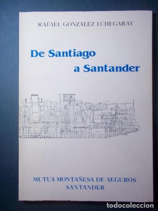 Libros: De Santiago a Santander. - Gonz&aacute;lez Echegaray, Rafael. - Foto 1