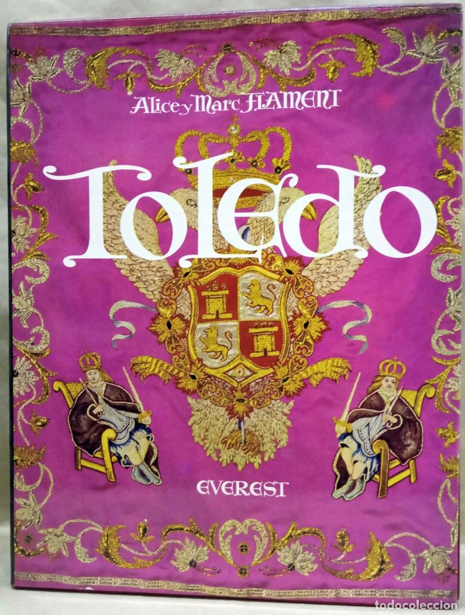 Libros: ALICE Y MARC FLAMENT - TOLEDO. EVEREST, 1981. - Foto 1