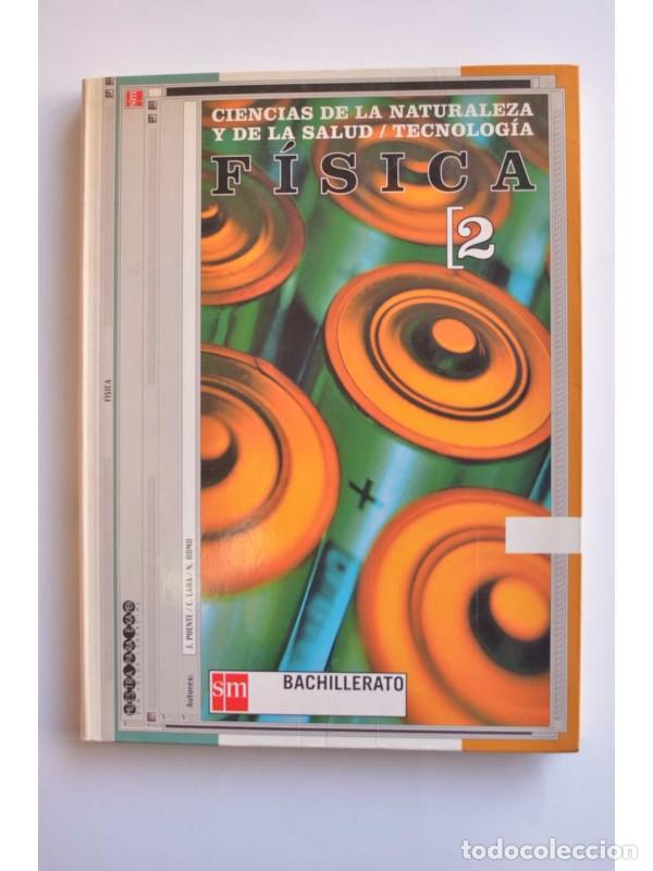 Libros: F&iacute;sica. 2 - PUENTE, J. , LARA, C. Y ROMO, N. - Foto 1