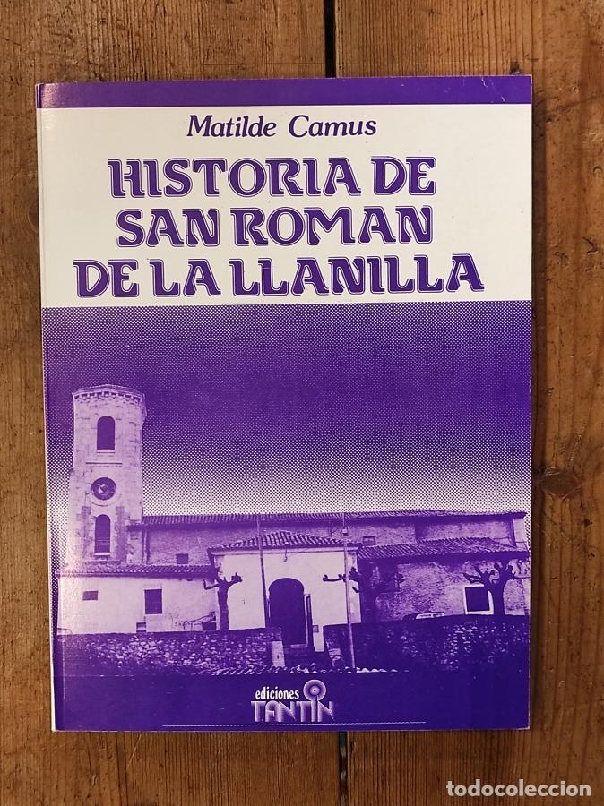 Libros: Historia de San Rom&aacute;n de la Llanilla. - Camus, Matilde. - Foto 1