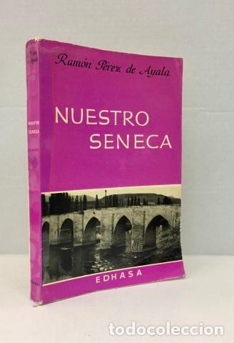 Libros: Nuestro S&eacute;neca y otros ensayos - P&eacute;rez de Ayala, Ram&oacute;n - Foto 1