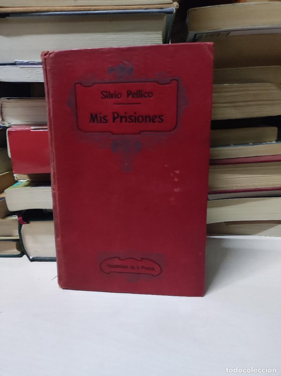 Libros: MIS PRISIONES. SILVIO PELLICO. 1915. APOSTOLADO DE LA PRENSA. - Foto 1