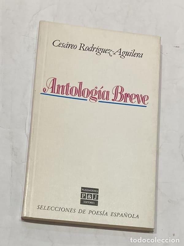 Libros: RODR&Iacute;GUEZ-AGUILERA, Ces&aacute;reo. - Antolog&iacute;a Breve. - Foto 1
