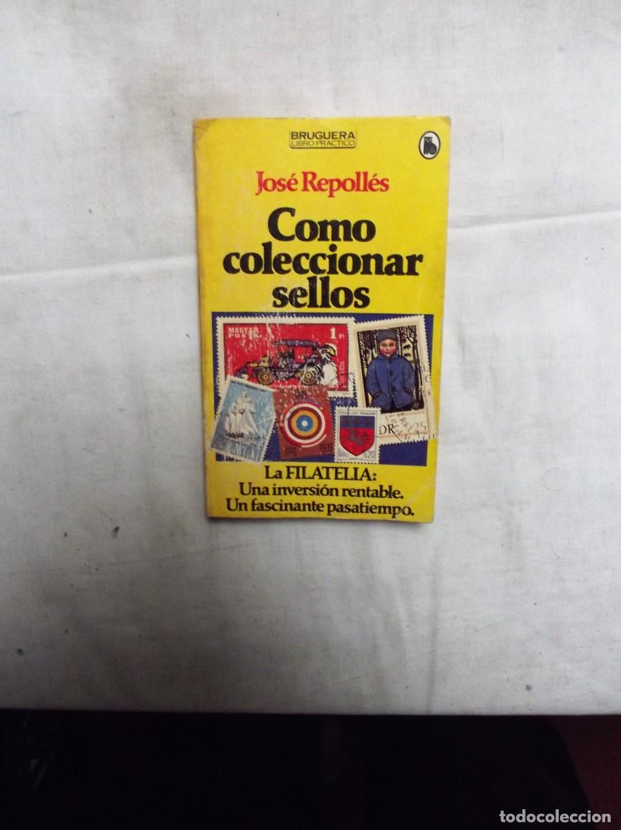 Libros: COMO COLECCIONAR SELLOS POR JOSE REPOLLES - Foto 1