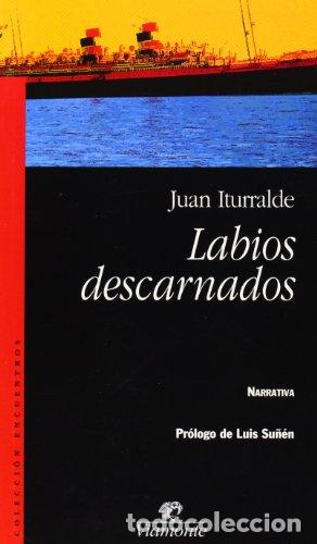 Libros: LABIOS DESCARNADOS - Iturralde,Juan - Foto 1