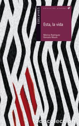 Livros em segunda m&atilde;o: ESTA,LA VIDA - Rodr&iacute;guez,M&oacute;nica/Moure,Gonzalo