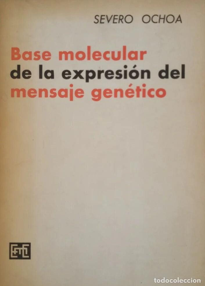 Libros: Base Molecular de la Expresion del Mensaje Genetico - Ochoa, Severo - Foto 1