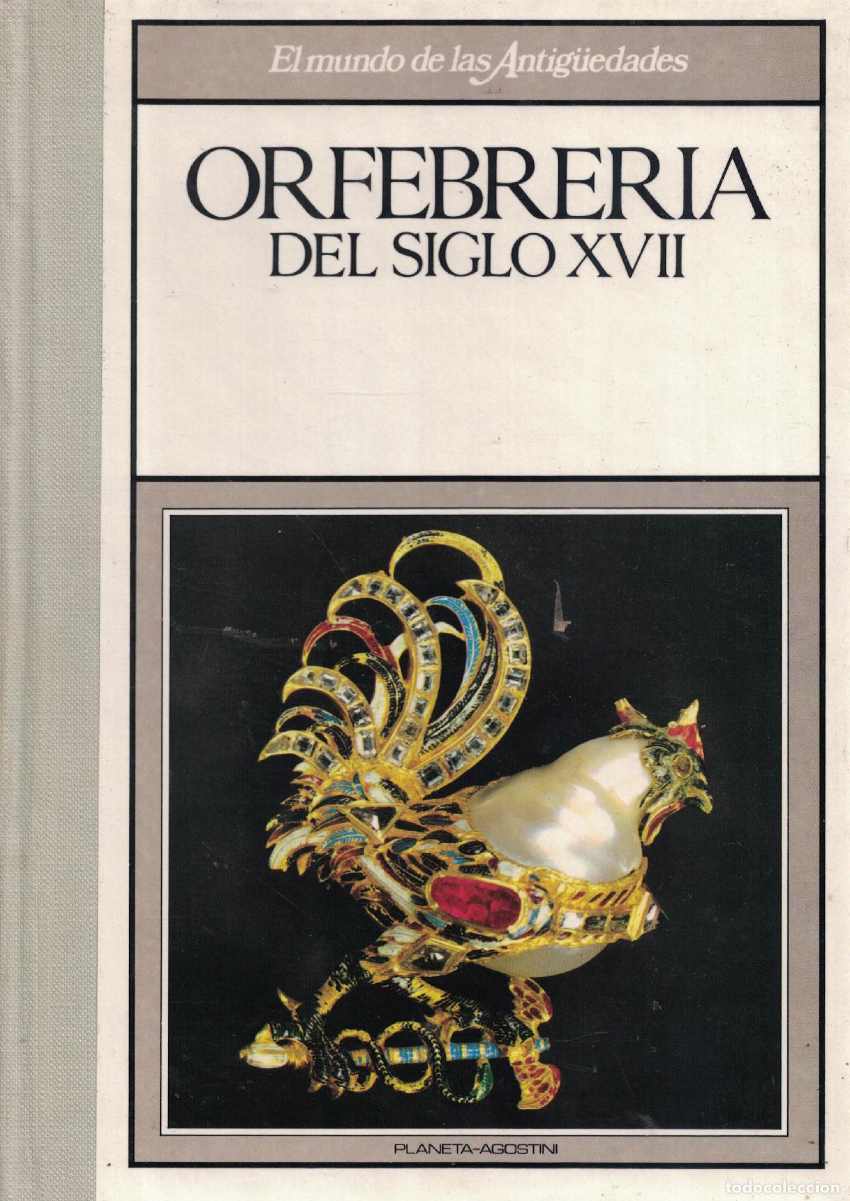 Libros: Orfebrer&iacute;a del siglo XVII - VV. AA. - Foto 1