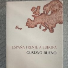 Libros: ESPAÑA FRENTE A EUROPA / GUSTAVO BUENO. Lote 396088179