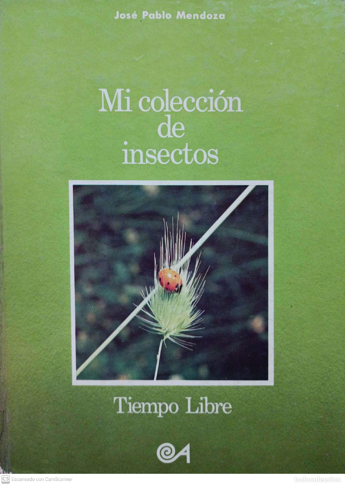 Libros: Mi colecci&oacute;n de insectos - Mendoza, Jos&eacute; Pablo - Foto 1