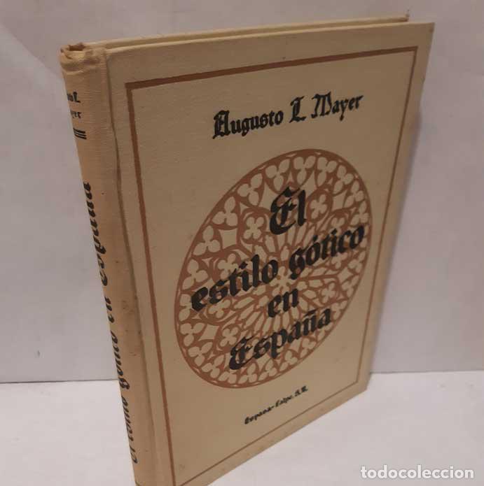 Libros: EL ESTILO G&Oacute;TICO EN ESPA&Ntilde;A - MAYER, AUGUSTO L. - Foto 1