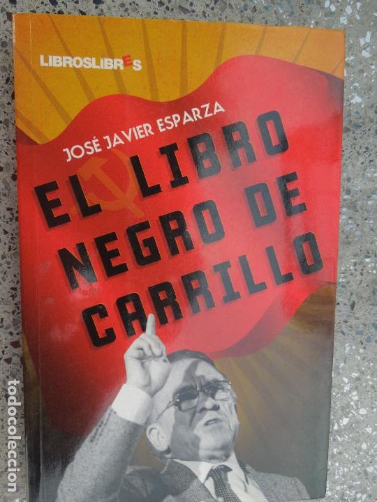 Libros: EL LIBRO NEGRO DE CARRILLO - JOS&Eacute; JAVIER ESPARZA - LIBROSLIBRES 1&ordf; EDICI&Oacute;N 2010. - Foto 1