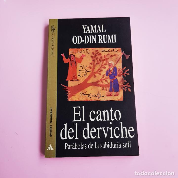 Libros: LIBRO-EL CANTO DEL DEVICHE-PAR&Aacute;BOLAS DE LA SABIDUR&Iacute;A SUF&Iacute;-YAMAL OD.DIN RUMI- - Foto 3