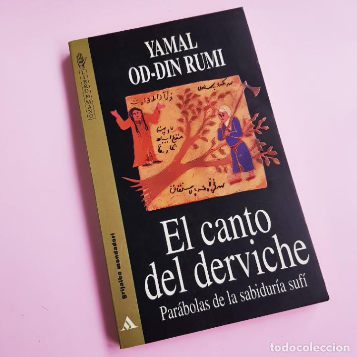 Libros: LIBRO-EL CANTO DEL DEVICHE-PAR&Aacute;BOLAS DE LA SABIDUR&Iacute;A SUF&Iacute;-YAMAL OD.DIN RUMI- - Foto 5