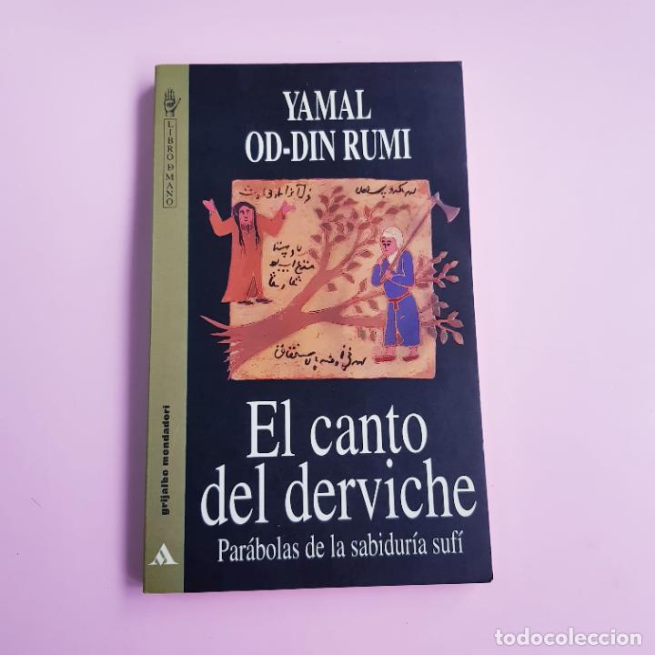 Libros: LIBRO-EL CANTO DEL DEVICHE-PAR&Aacute;BOLAS DE LA SABIDUR&Iacute;A SUF&Iacute;-YAMAL OD.DIN RUMI- - Foto 1