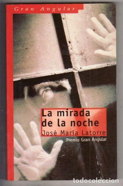 Libros: MIRADA DE LA NOCHE - LA - LATORRE, JOSE MARIA - Foto 1