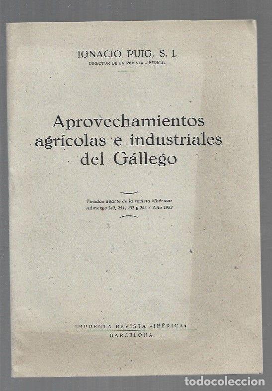 Libros: APROVECHAMIENTOS AGRICOLAS E INDUSTRIALES DEL GALLEGO - PUIG, IGNACIO - Foto 1