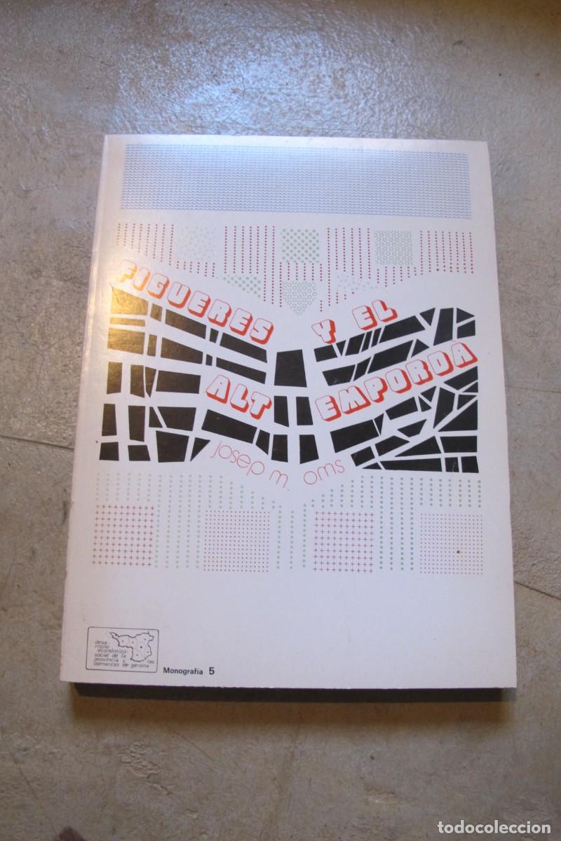 Livres: FIGUERES Y EL ALT EMPORDA. JOSEP M. OMS