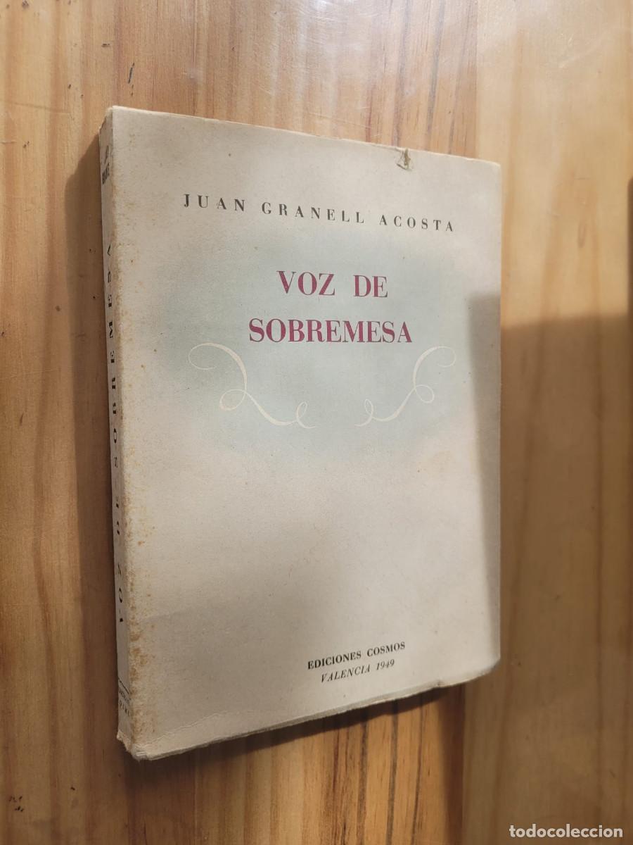 books: VOZ DE SOBREMESA - JUAN GRANELL ACOSTA (DEDICADO POR EL AUTOR)