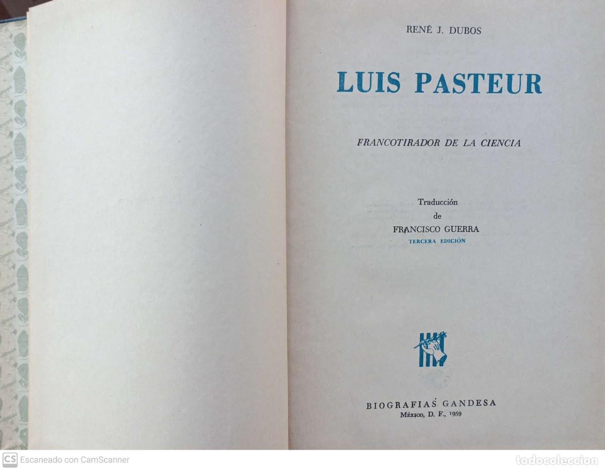 Libros: Luis Pasteur Francotirador de la ciencia - Ren&eacute; J. Dubos - Foto 1
