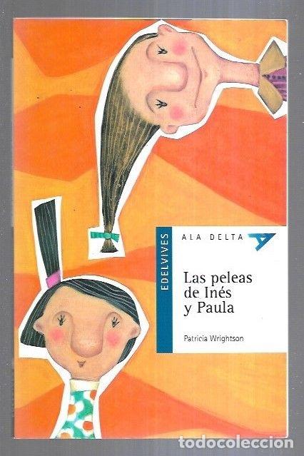Libros: PELEAS DE INES Y PAULA - LAS - WRIGHTSON, PATRICIA - Foto 1