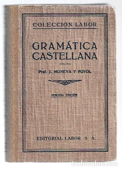 Libros: GRAMATICA CASTELLANA - J. MONEVA Y PUYOL - Foto 1