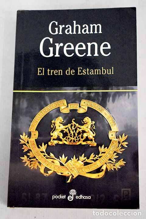 Libros: El tren de Estambul.- Greene, Graham - Foto 1