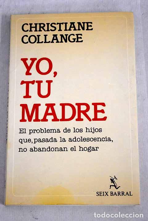 Libros: Yo, tu madre.- Collange, Christiane - Foto 1