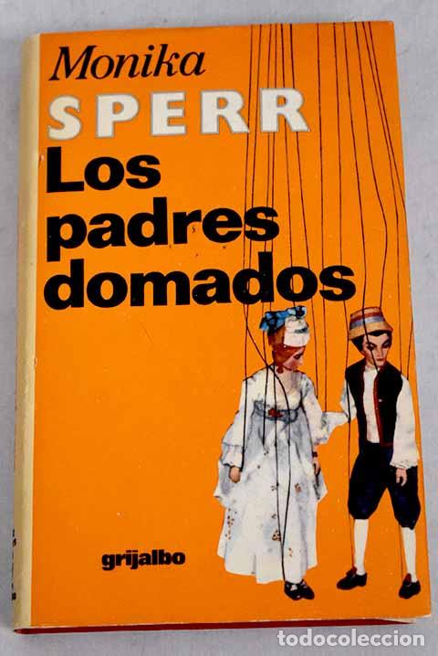 Libros: Los padres domados.- Sperr, Monika - Foto 1