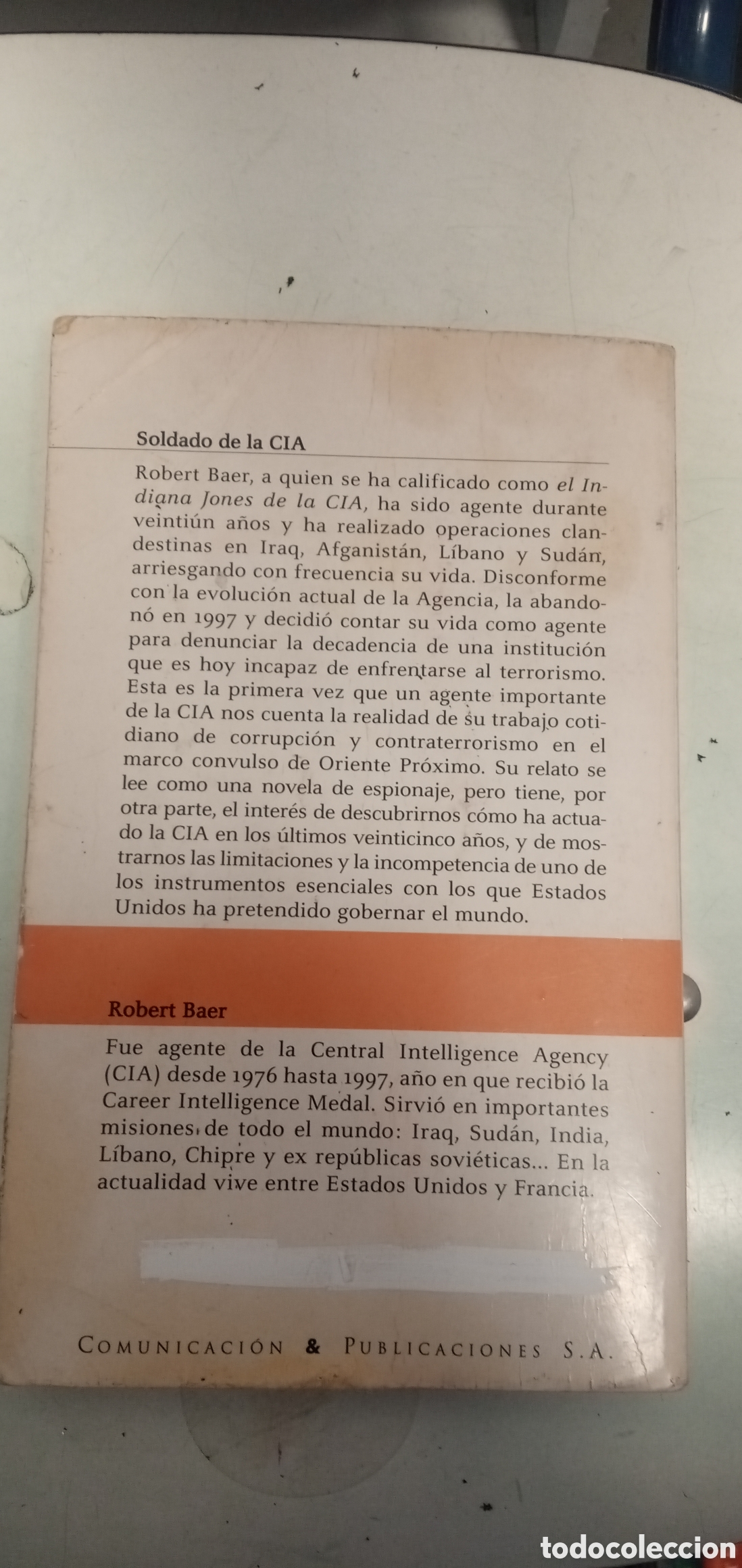 Libros: Soldado de la Cia.Testimonio.Robert Baer.2004 - Foto 2