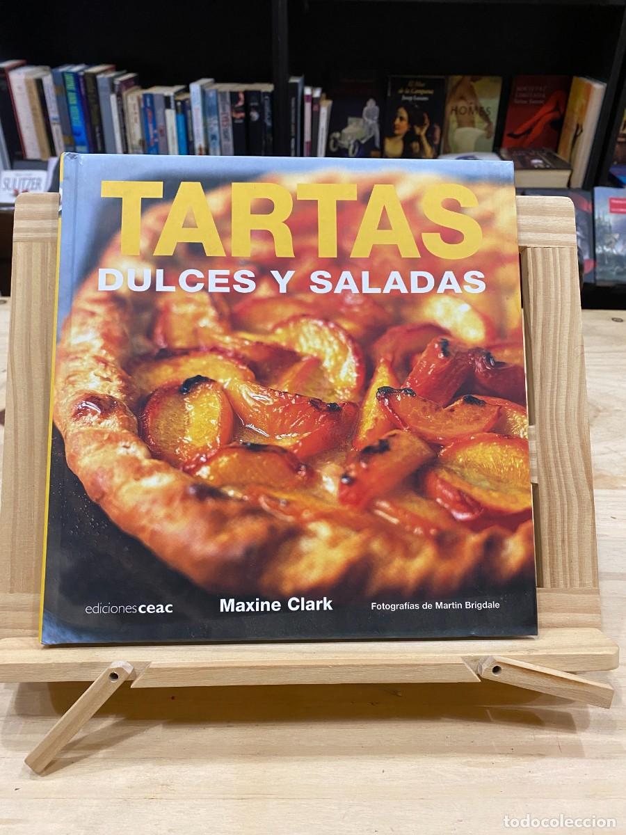 Libros: TARTAS- DULCES Y SALADAS- MAXINE CLARK - Foto 1
