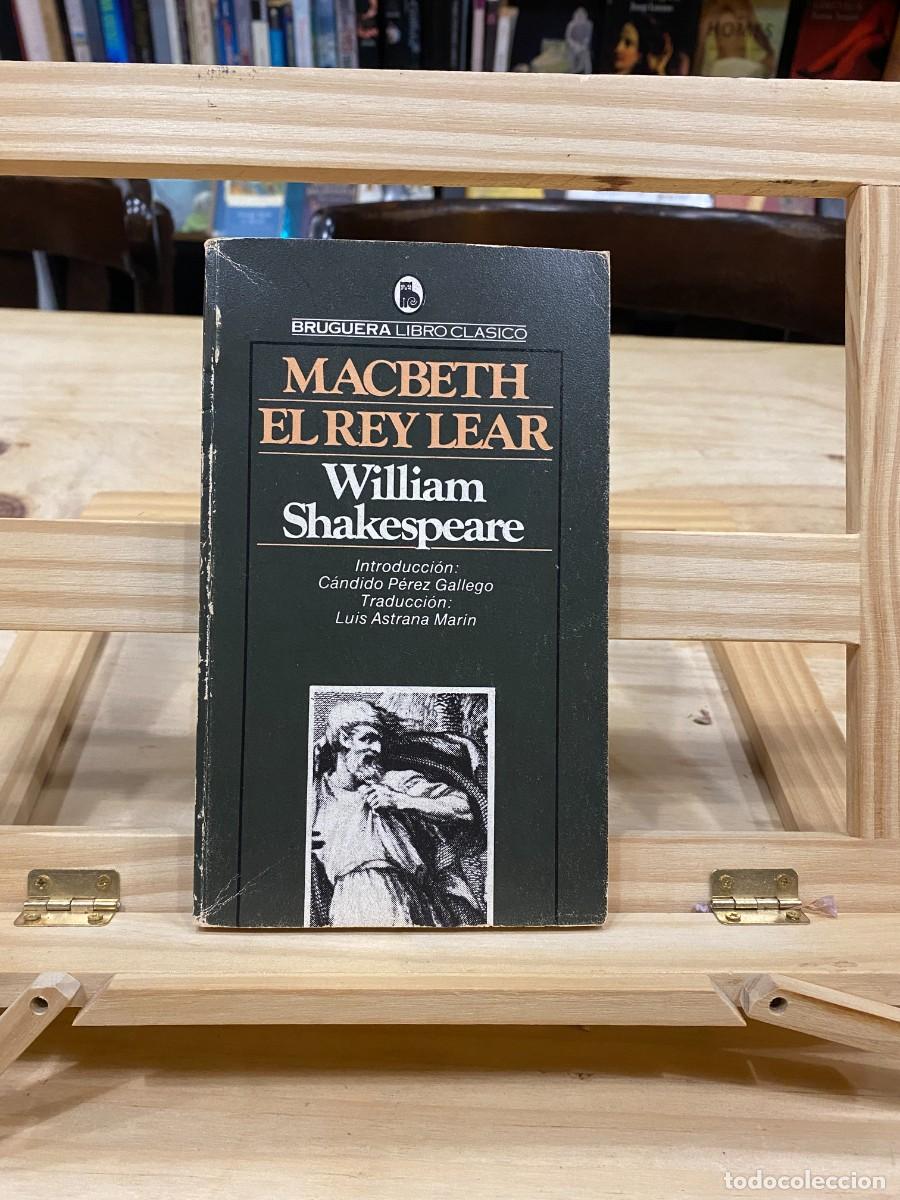 Libros: MACBETH Y EL REY LEAR- WILLIAM SHAKESPEARE- INTRODUCCI&Oacute;N DE C&Aacute;NDIDO P&Eacute;REZ GALLEGO- - Foto 1