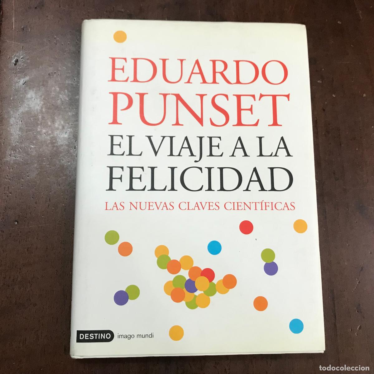 Libros: El viaje a la felicidad - Eduardo Punset - Foto 1