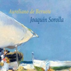 Libros: JOAQUIN SOROLLA - BERUETE,AURELIANO DE. Lote 396955599