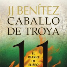 Libros: EL DIARIO DE ELISEO. CABALLO DE TROYA 11 - J. J. BENITEZ. Lote 397073954