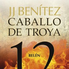 Libros: BELÉN. CABALLO DE TROYA 12 - J. J. BENITEZ. Lote 397073964