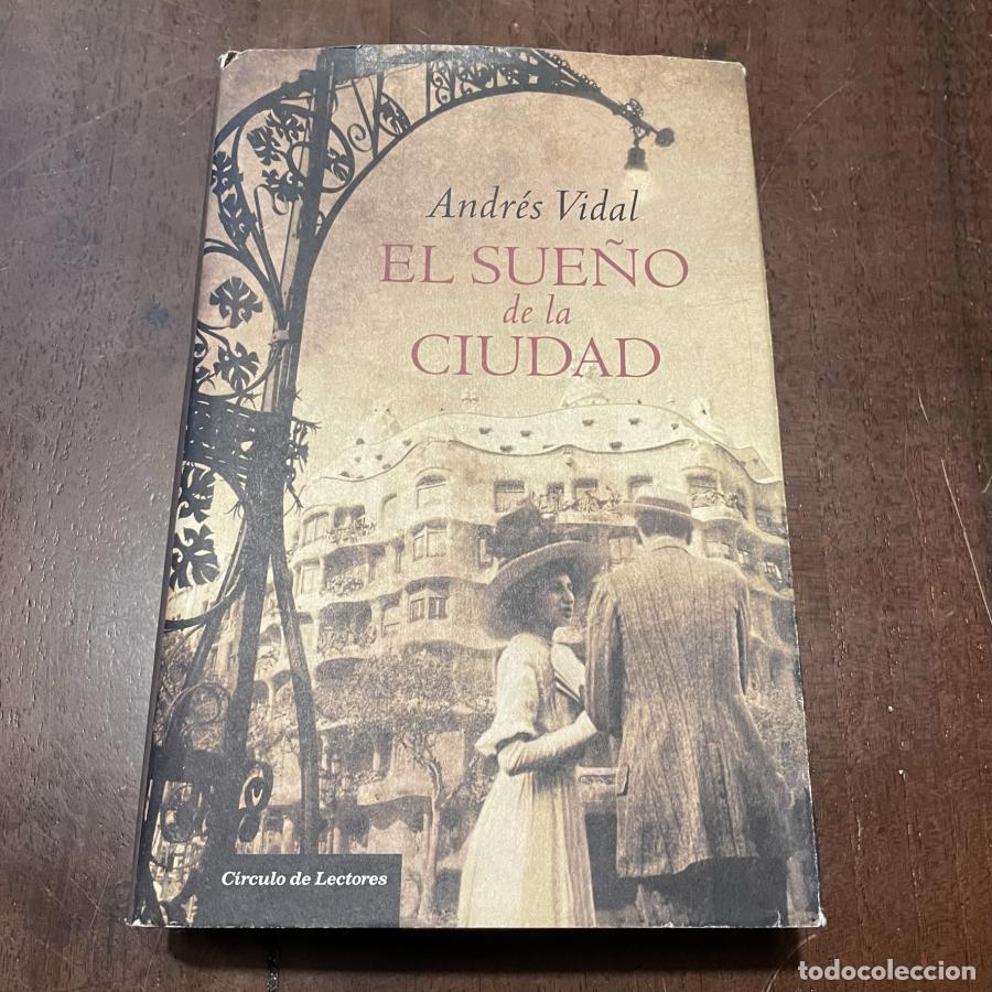 Libros: El sue&ntilde;o de la ciudad - Andr&eacute;s Vidal - Foto 1