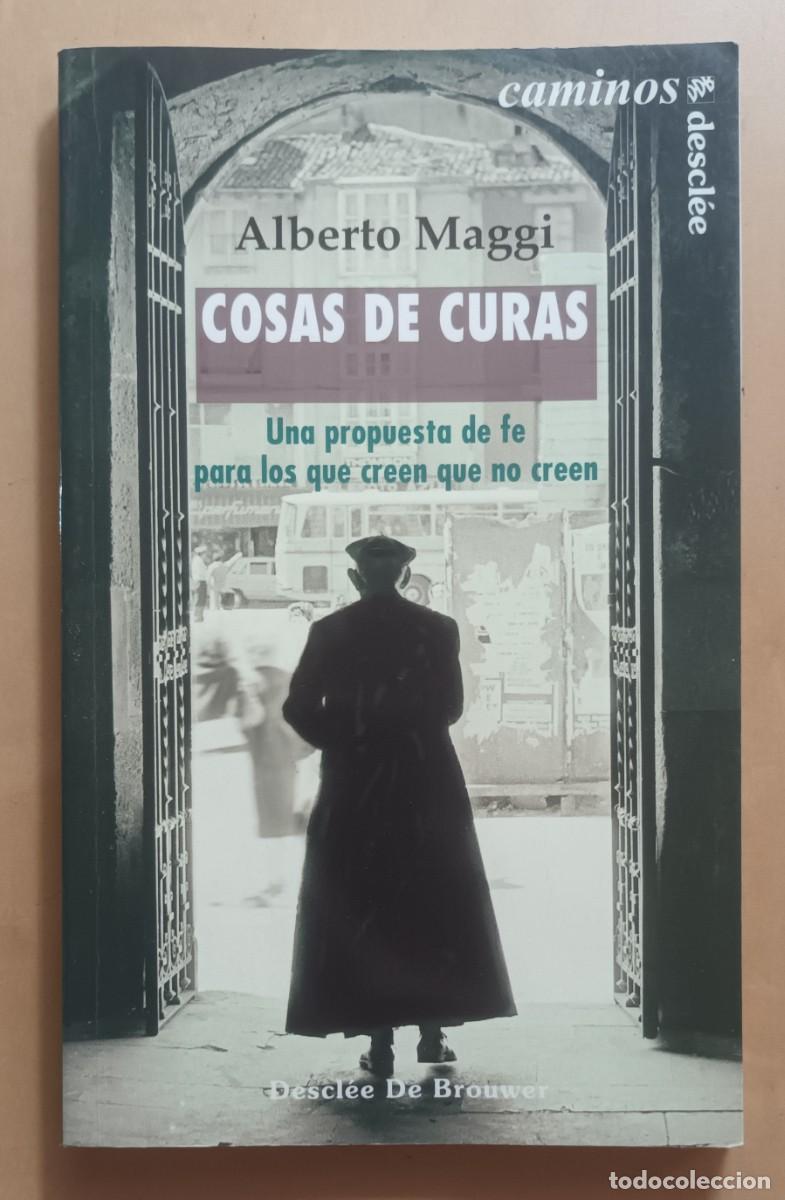 Libros: COSAS DE CURAS - ALBERTO MAGGI - DESCLEE DE BROUWER - 2005 - Foto 1