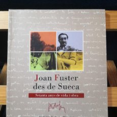 Libros: JOAN FUSTER DEDE SUECA-LIBRO-SETANTA ANYS DE VIDA I OBRA-CATALANISME-PAÏSOS CATALANS PORTES TC 5,99