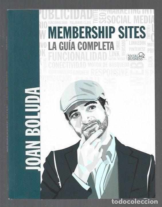 Libros: MEMBERSHIP SITES. LA GUIA COMPLETA - BOLUDA, JOAN - Foto 1