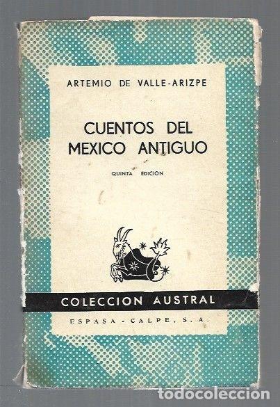 Libros: CUENTOS DEL MEXICO ANTIGUO - VALLE-ARIZPE, ARTEMIO DE - Foto 1