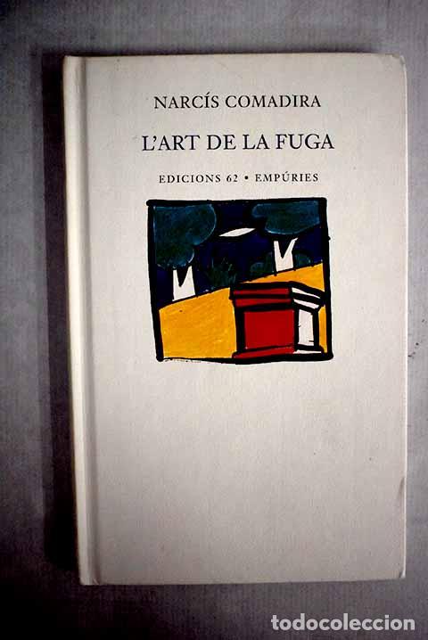 Libros: L art de la fuga: Comadira, Narc&iacute;s.- Comadira, Narc&iacute;s - Foto 1