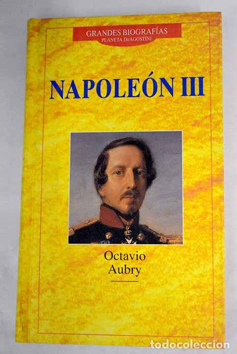 Libros: Napole&oacute;n III.- Aubry, Octave - Foto 1