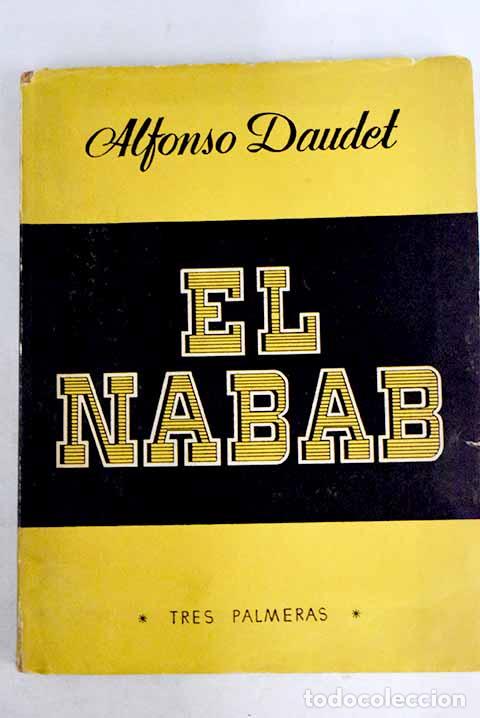 Libros: El Nabab: Daudet, Alphonse.- Daudet, Alphonse - Foto 1