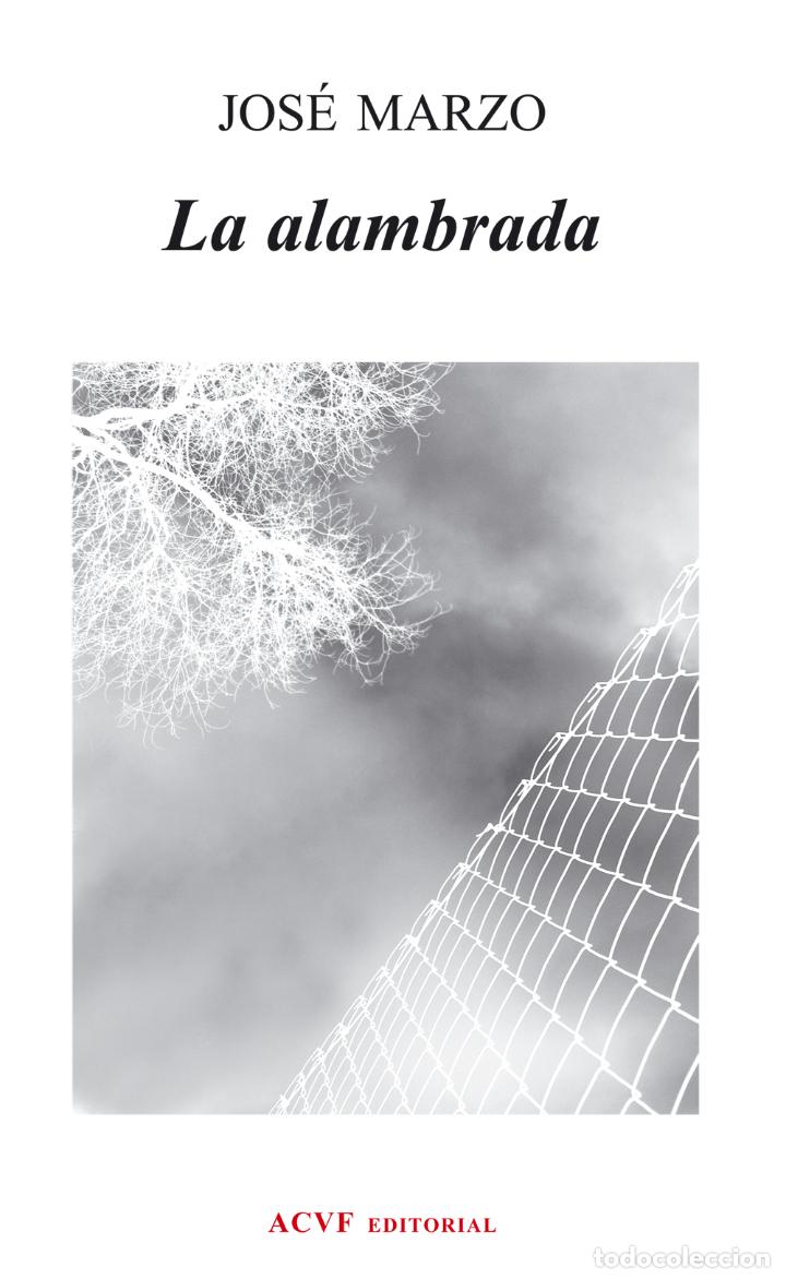 Libros: La alambrada (NUEVO, 3&ordf; edici&oacute;n) - Jos&eacute; Marzo - Foto 1