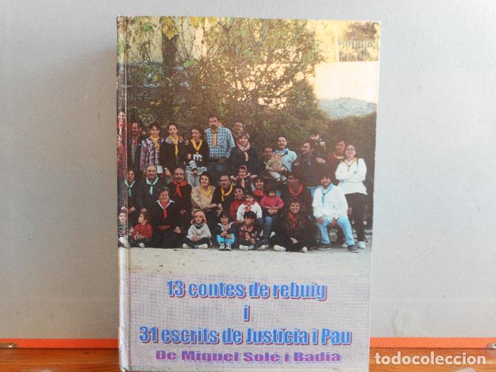 Livros em segunda m&atilde;o: LIBRO.13 COUNTES DE REBUIG I 31 ESCRITS DE JUSTICIA I PAU DE MIGUEL SOLE I BADIA.PESO-637G.