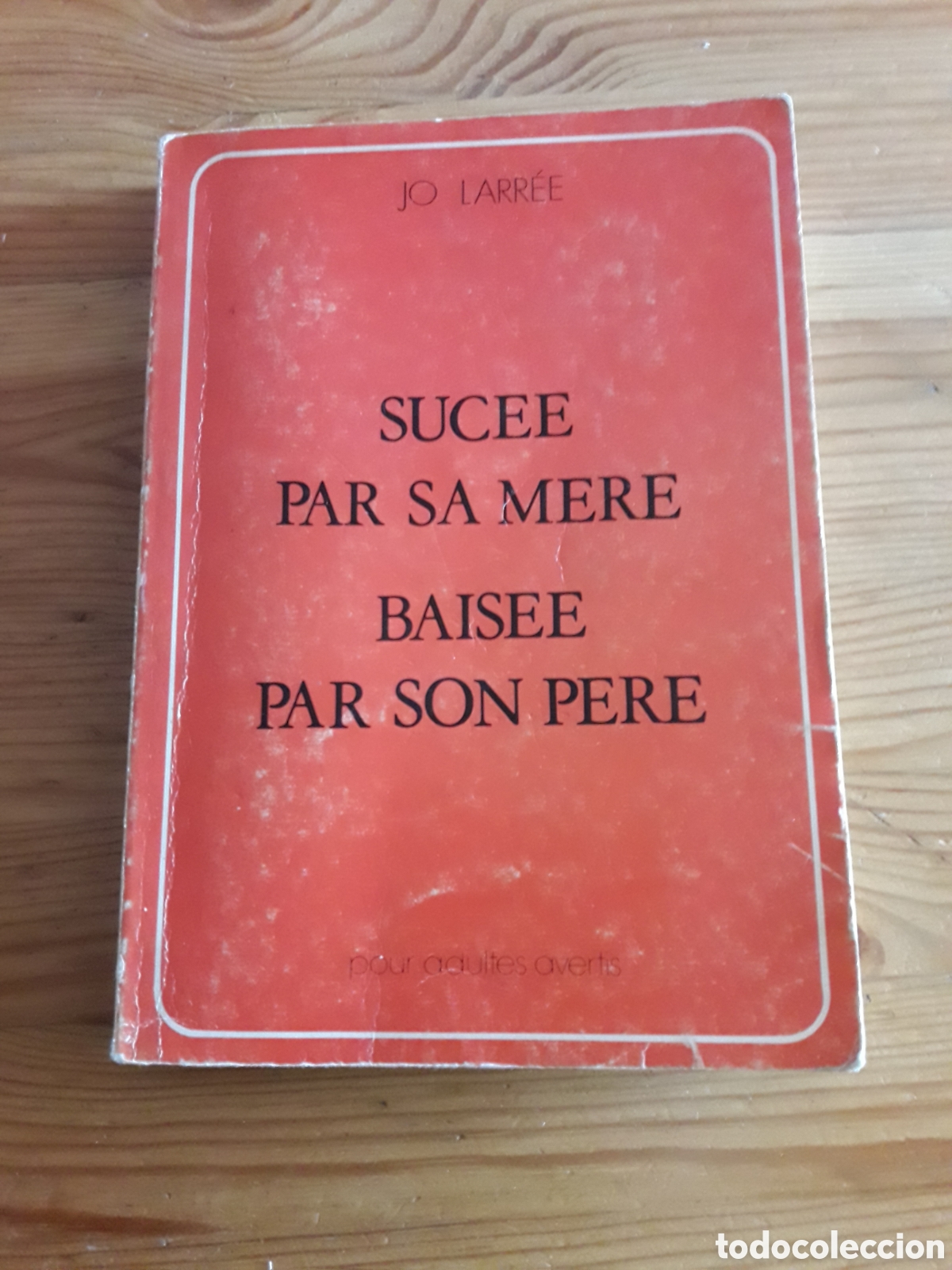 Libri di seconda mano: Sucee par sa mere Baisee par son pere Jo Larr&eacute;e pour adultes avertis